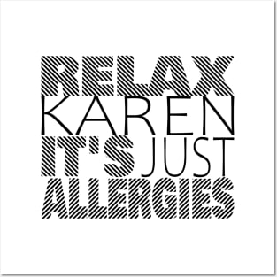 RELAX KAREN IT'S JUST ALLERGIES - RKIJA_dl3 Posters and Art